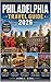 PHILADELPHIA TRAVEL GUIDE 2026