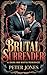 Brutal Surrender: A Dark MM Mafia Obsession