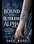 BOUND TO THE RUTHLESS ALPHA...