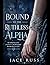 BOUND TO THE RUTHLESS ALPHA: He marked her as his punishment… but fate turned her into his downfall.
