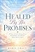 Healed By His Promises: 30-Day Healing Devotional