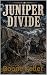 Juniper Divide: A Red Mesa ...