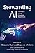 Stewarding AI by Deanna Huff