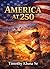 America at 250: How a Nation Became a Beacon of Freedom