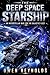 THE DEEP SPACE STARSHIP: An Interstellar War for the Galactic Fleet