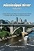 Mississippi River Cruise Guide: A Music, History and Culture Journey from New Orleans to Memphis with Jazz, Blues & Civil War Landmarks