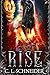 Rise by C.L.  Schneider
