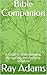Bible Companion: A Guide to...