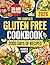 The Complete Gluten Free Cookbook: Take the Hassle Out of Cooking & Feel Better with Budget-Friendly Meals for Busy Lives | 30-Day Meal Plan & Modern Recipes for Healthy Family Meals