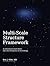 Multi-Scale Structure Framework : An Alternative to Dark Matter and a New Perspective on Dark Energy