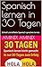 Spanisch lernen in 30 Tagen: Schnell und effektiv Spanisch sprechen lernen (Spanish Edition)