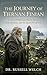 The Journey of Tiernan Finian: A Life of Wilderness Prayer, Holy Mystery, and the Quiet Fire of God (The Tiernan Finian Discipleship Library Book 1)