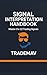 TradeMAV Signal Interpretation Handbook: Master the 22 Trading Signals That Work — Professional Edition (TradeMAV Professional Series Book 1)