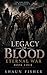 Legacy of Blood: Eternal War