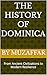 The History of Dominica: From Ancient Civilizations to Modern Resilience (history books)