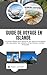 GUIDE DE VOYAGE EN ISLANDE 2026: Le guide ultime pour explorer les aurores boréales, les cascades, les volcans et les trésors cachés d’Islande (French Edition)