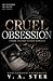 Cruel Obsession: A Dark Mafia Stalker Romance