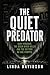The Quiet Predator : Gary Ridgway, The Green River Killer, and the Pattern No One Stopped (Predators Among Us)