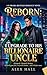 Reborn: I Upgraded to His Billionaire Uncle: A Gripping K-Drama Style Contemporary Romance: A Betrayed Heiress’s Second Chance at Revenge, Power, and the Ultimate Forbidden Love