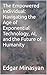 The Empowered Individual: Navigating the Age of Exponential Technology, AI, and the Future of Humanity