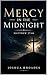 Mercy in the Midnight: Matthew 27:46 (The Voice Of Redemption Book 4)