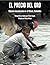 El Precio del Oro 2: Minería mecanizada en el Chocó, Columbia (Spanish Edition)