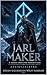 The Jarl Maker (The Norskheimr Chronicles Book 4)