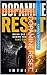 Dopamine Reset: Why You’re Addicted, Why You Can’t Focus, and How to Take Back Control