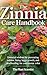 The Zinnia Care Handbook : Essential Wisdom for Preventing Mildew, Fixing Leggy Growth, and Deadheading for Continuous Color