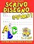 SCRIVO DISEGNO IMPARO!: Lib...