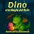 Dino e la Magia del Buio: F...
