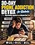 30-Day Phone Addiction Deto...
