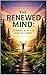 THE RENEWED MIND: THINKING WITH THE MIND OF CHRIST