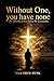 Without One, You Have None: The Identity of God Before the Incarnation