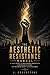THE AESTHETIC RESISTANCE MANUAL