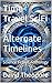 Time-Travel SciFi 5: Alternate Timelines: Science Fiction Anthology (Time Travel Science Fiction)