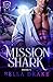 Mission: Shark (CIA Shifter...