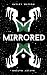 Mirrored