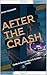 AFTER THE CRASH: How Seriou...