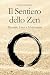 Il Sentiero dello Zen : Rac...