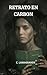 RETRATO EN CARBÓN: De las cuencas mineras de Palencia a las brumas de Inglaterra: una búsqueda de identidad y redención. (TRILOGÍA DE PEÑANEGRA) (Spanish Edition)