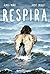 Respira (Novela gráfica española nº 1) (Spanish Edition)