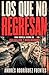 LOS QUE NO REGRESAN: Una novela negra con los detectives Jack Mallone y Diana Brannock en Benidorm (Jack Mallone y Diana Brannock - Novela negra urbana y mediterranea) (Spanish Edition)