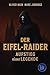 Der Eifel-Raider - Aufstieg einer Legende (German Edition)