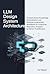 LLM Design System Architecture: Context-Aware Knowledge Orchestration and Retrieval-Augmented Workflows for Enterprise Repository Analysis by Senior Practitioners