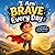 I Am Brave Every Day | A Confidence & Courage Book for Kids Ages 2–6 | Positive Affirmations, Social Emotional Learning & Fun Trace Activities: Learn and fun word Tracking activity in every Page