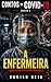 Contos da COVID-19: Conto 2: A Enfermeira (Portuguese Edition)