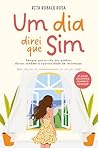 Um Dia Direi que Sim