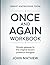Smart knowledge from Once And Again: Simple Gateway To The Original Book's Powerful Thoughts