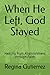 When He Left, God Stayed: Healing from Abandonment through Faith